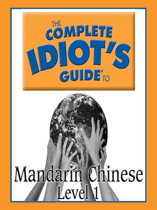 Title details for The Complete Idiot's Guide to Mandarin Chinese by Oasis Audio - Wait list